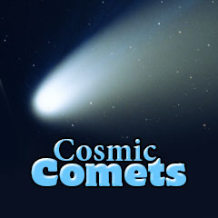Cosmic Comets