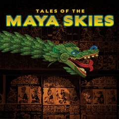 Tales of the Maya Skies
