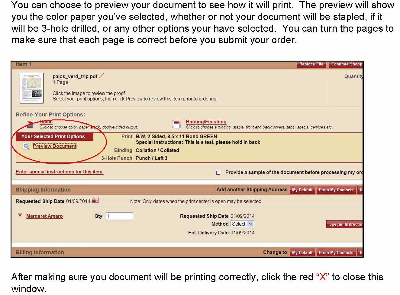 You may view a preview of the page(s) you wish to print. You can make sure each page is correct before printing.