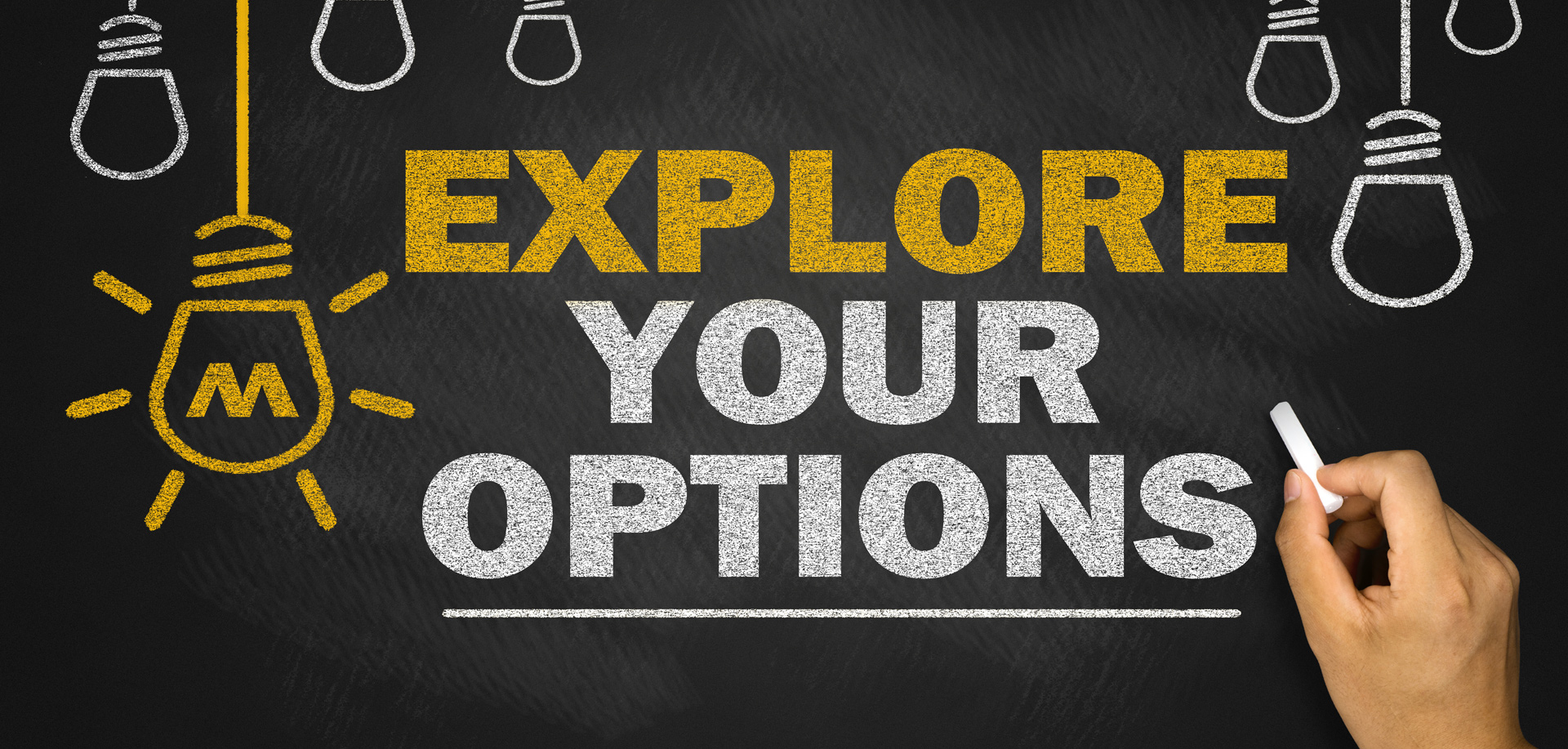 A graphic of a chalkboard with lightbulbs drawn on it and the text of "Explore Your Options"