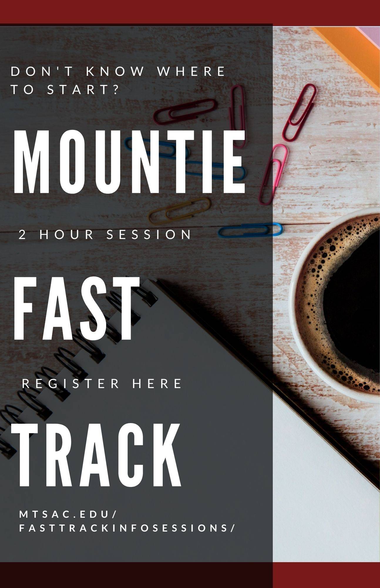 don't know where to start? register with mountie fast track