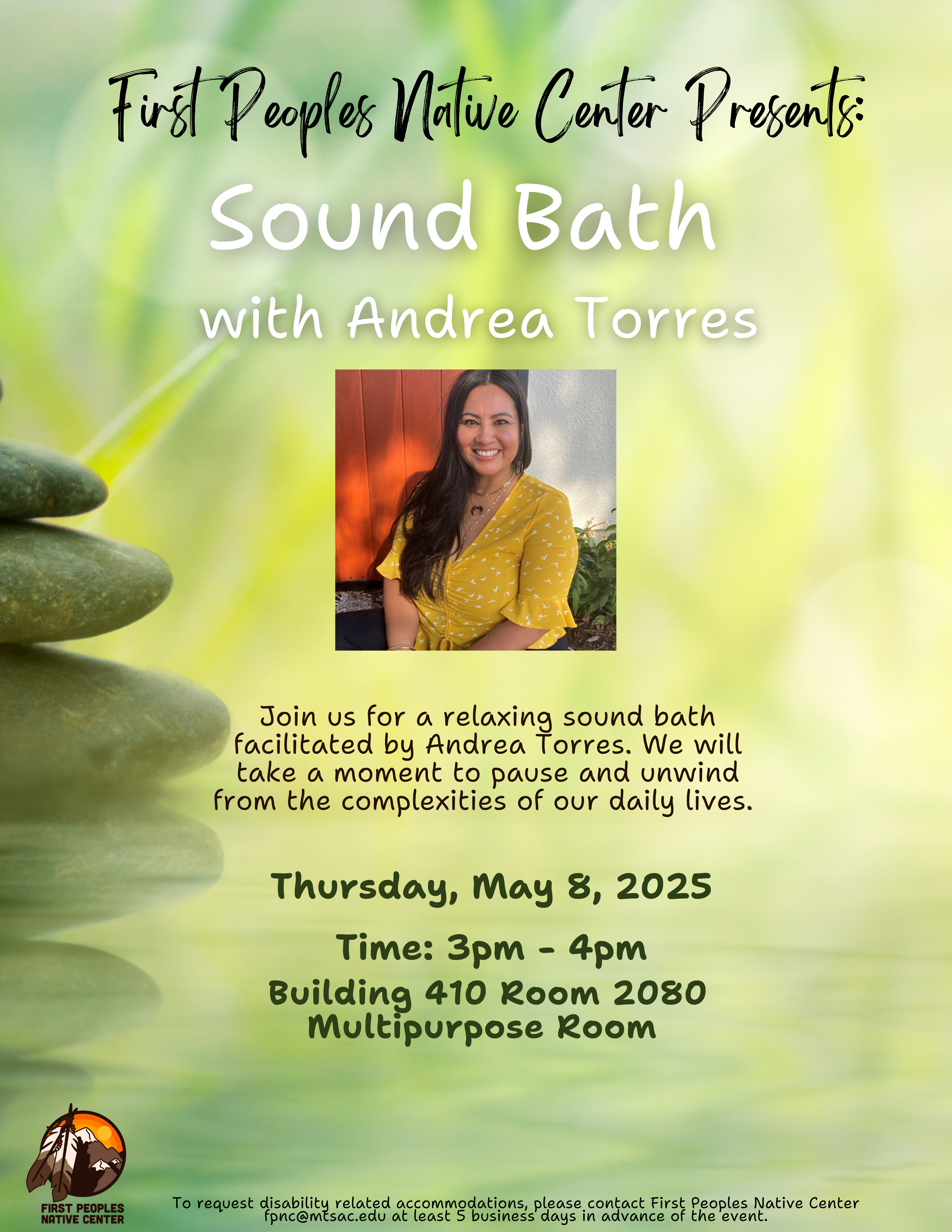 Green background with a woman in the center and the description of the event. "Join us for a relaxing sound bath facilitated by Andrea Torres. We will take a moment to pause and unwind from the complexities of our daily lives. Thursday, May 8, 2025. Time: 3pm-4pm. Building 410 Room 2080. Multipurpose room"