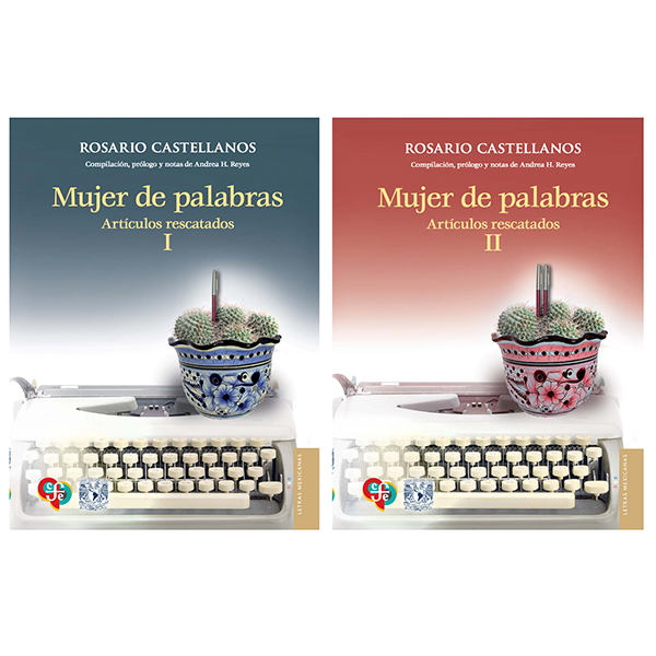 Mujer de palabras: artículos rescatados de Rosario Castellanos