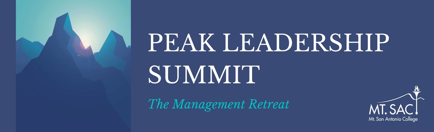 Peak Leadership Summit The management Retreat Mt. SAC