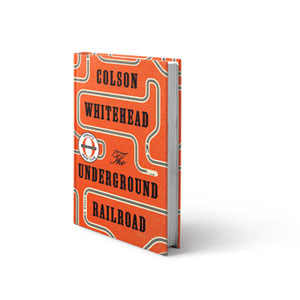 Colson Whitehead's The Underground Railroad book cover