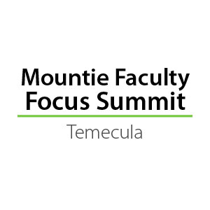 Mountie Faculty Focus Conference in Temecula, California