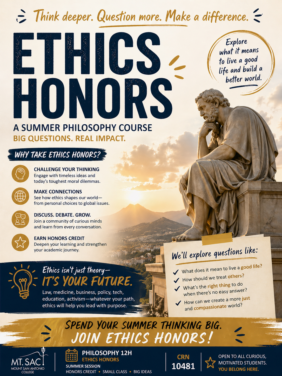 Curious about life’s biggest questions? Join Ethics Honors Online this summer and explore what it means to live well, think critically, and make a real impact. Small class, big ideas--open to all motivated honors students.