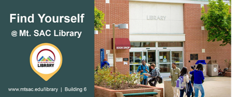 Find Yourself at the Mt. SAC Library Find Yourself at the Mt. SAC Library