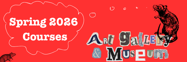 Share with your students Art Galleries and Museums courses open for Spring 2026! Share with your students Art Galleries and Museums courses open for Spring 2026!