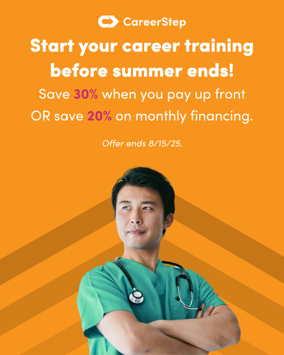Picture of medical student with arms folded. Text says "Start your career training before summer ends! Save 30% when you pay up front or save 20% on monthly financing. Offer ends 8/15/25."