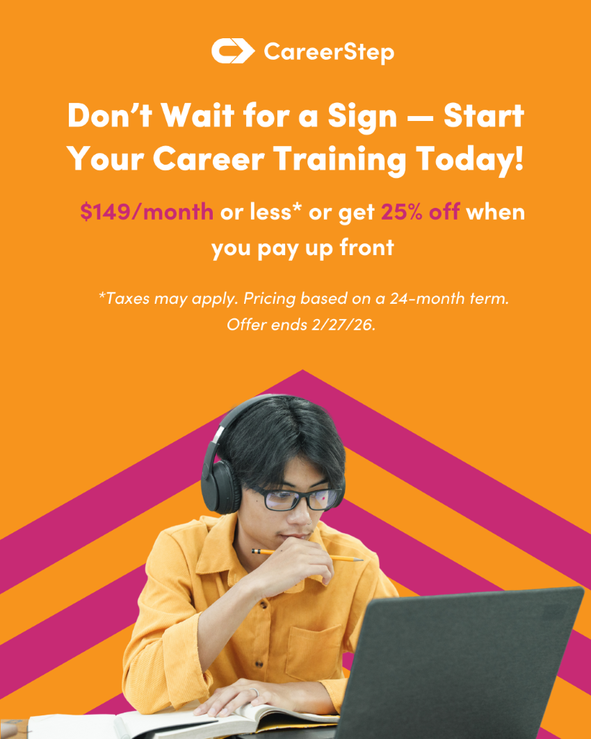 Don't wait for a sign- start your career training today! $149/month or less or get 25% off when you pay up front. Taxes may apply. Pricing based on 24-month term. Offer ends 2/27/26.
