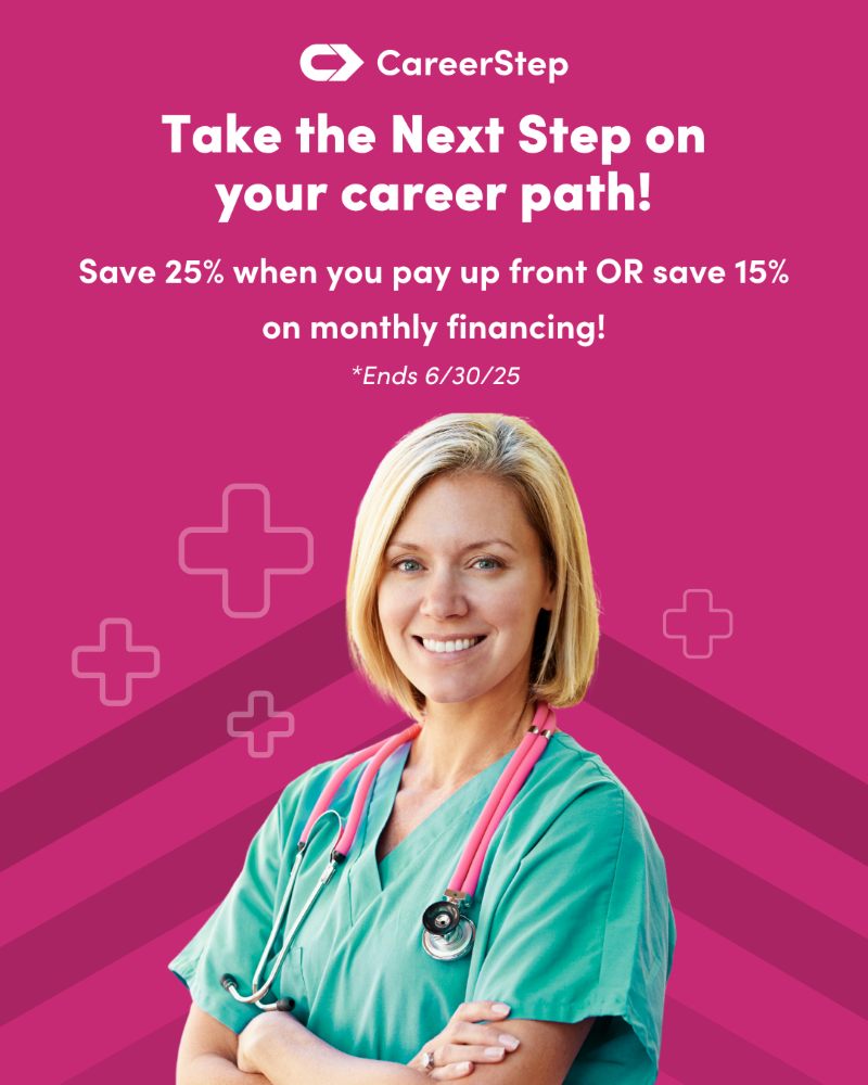 CareerStep: Take the next step on your career path! Save 25% when you pay up front or save 15% on monthly financing! Ends 6/30/25