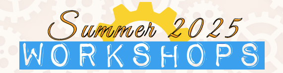 Summer 2025 Workshops